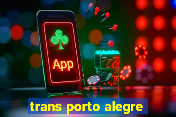 trans porto alegre